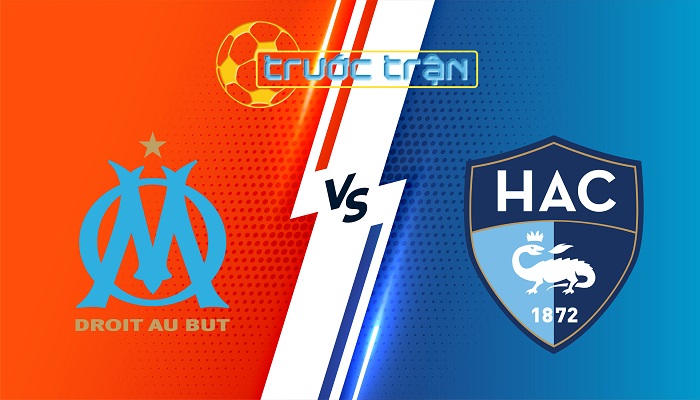 Marseille vs Le Havre – Soi kèo hôm nay 02h45 06/01/2024 – VĐQG Pháp