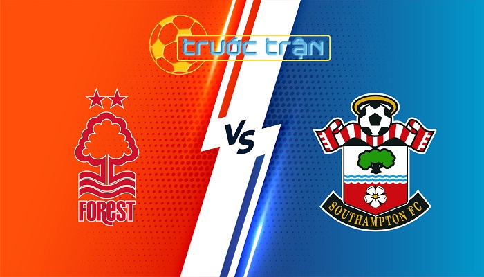 Nottingham Forest vs Southampton – Soi kèo hôm nay 21h00 19/01/2024 – Ngoại Hạng Anh