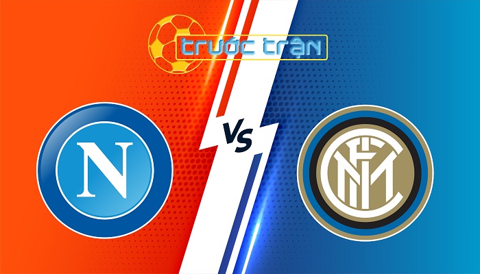 Napoli vs Inter Milan – Soi kèo hôm nay 00h00 02/03/2025 – VĐQG Italia