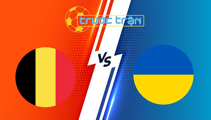 Bỉ vs Ukraina – Soi kèo hôm nay 02h45 24/03/2025 – UEFA Nations League