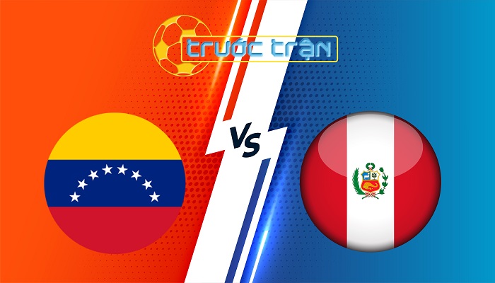 Venezuela vs Peru – Soi kèo hôm nay 07h00 26/03/2025 – Vòng loại World Cup