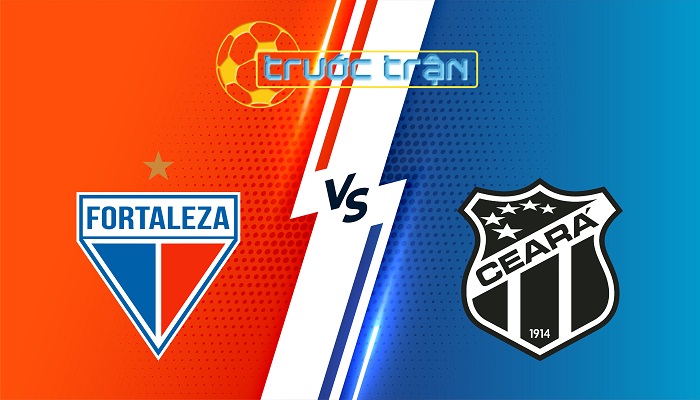 Fortaleza vs Ceara – Soi kèo hôm nay 06h30 14/07/2025 – VĐQG Brazil