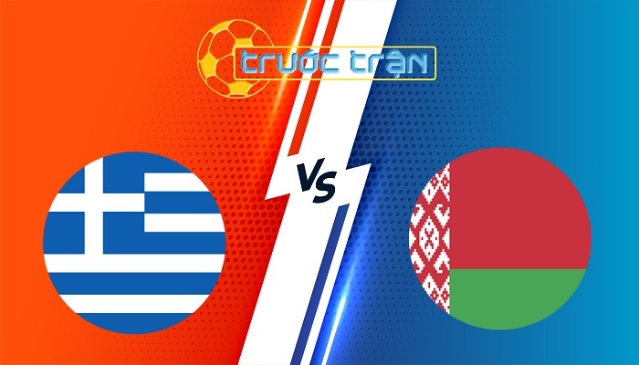 Hy Lạp vs Belarus – Soi kèo hôm nay 01h45 06/09/2025 – Vòng loại World Cup