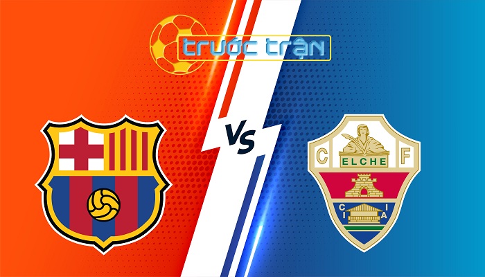 Barcelona vs Elche – Soi kèo hôm nay 00h30 03/11/2025 – VĐQG Tây Ban Nha