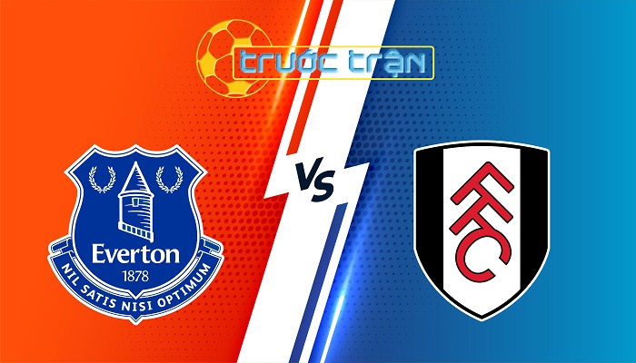 Everton vs Fulham – Soi kèo hôm nay 22h00 08/11/2025 – Ngoại Hạng Anh