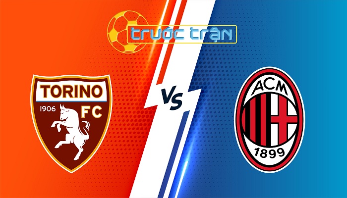 Torino vs AC Milan – Soi kèo hôm nay 02h45 09/12/2025 – VĐQG Italia